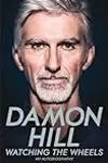 Damon Hill: Watching The Wheels