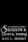 Shadow and Crystal Thorns