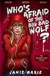 Who's Afraid of the Big Bad Wolf?