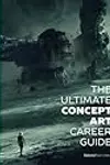 The Ultimate Concept Art Career Guide