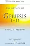 The Message Of Genesis 1-11: The Dawn Of Creation