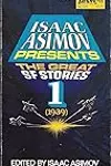 Isaac Asimov Presents the Great SF Stories 1: 1939