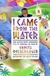 I Came From the Water: One Haitian Boy's Incredible Tale of Survival