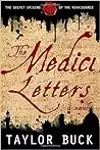 The Medici Letters: The Secret Origins of the Renaissance