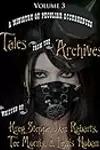 A Ministry of Peculiar Occurrences: Tales from the Archives, Volume 6