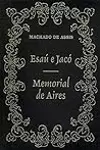 Esaú e Jacó / Memorial de Aires