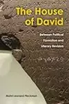 The House of David: Between Political Formation and Literary Revision