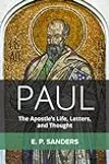 Paul: The Apostle's Life, Letters, and Thought