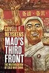 Mao's Third Front: The Militarization of Cold War China