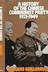 A History Of The Chinese Communist Party 1929-1949