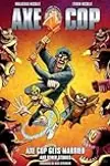 Axe Cop, Vol. 5: Axe Cop Gets Married and Other Stories
