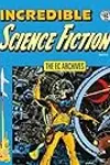 The EC Archives: Incredible Science Fiction