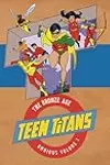 Teen Titans the Bronze Age: The Bronze Age Omnibus