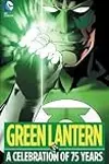 Green Lantern: A Celebration of 75 Years