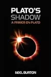 Plato's Shadow: A Primer on Plato