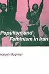 Populism and Feminism in Iran: Women’s Struggle in a Male-Defined Revolutionary Movement