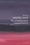 Music and Technology: A Very Short Introduction