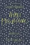 Three Masquerades: Novellas