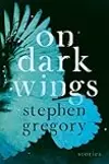 On Dark Wings: Stories
