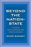 Beyond the Nation-State: The Zionist Political Imagination from Pinsker to Ben-Gurion