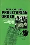 Proletarian Order: Antonio Gramsci, Factory Councils and the Origins of Communism in Italy, 1911-21