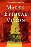 Marx's Ethical Vision