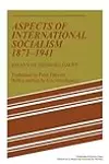 Aspects of International Socialism, 1871–1914: Essays by Georges Haupt
