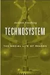 Technosystem: The Social Life of Reason