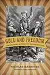Gold and Freedom: The Political Economy of Reconstruction