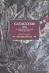 Cataclysm 1914: The First World War and the Making of Modern World Politics