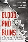 Blood and Ruins: The Last Imperial War, 1931-1945