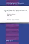 Capitalism and Development: Tampico, Mexico 1876-1924
