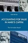 Accounting for Value in Marx's Capital: The Invisible Hand