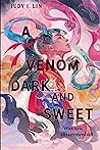 A Venom Dark and Sweet: Was uns zusammenhält