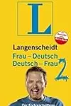Langenscheidt Frau-Deutsch / Deutsch-Frau 2 – für Fortgeschrittene