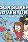 Our Super Adventure, Vol. 1