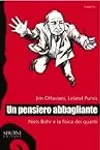 Un pensiero abbagliante: Niels Bohr e la fisica dei quanti