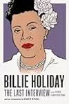 Billie Holiday: The Last Interview and Other Conversations