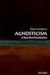 Agnosticism: A Very Short Introduction
