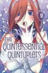 The Quintessential Quintuplets, Vol. 9