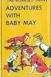The Bobbsey Twins' Adventures of Baby May