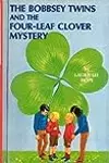 The Bobbsey Twins and the Four-leaf Clover Mystery