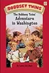 The Bobbsey Twins' Adventure in Washington
