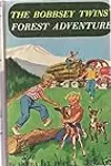The Bobbsey Twins' Forest Adventure