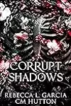 Corrupt Shadows