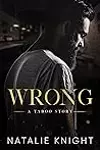 Wrong: A Taboo Story