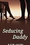 Seducing Daddy
