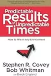 FranklinCovey - Predictable Results in Unpredictable Times by FranklinCovey