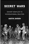 Secret Wars: Covert Conflict in International Politics