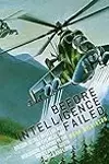 Before Intelligence Failed: British Secret Intelligence on Chemical and Biological Weapons in the Soviet Union, South Africa and Libya
